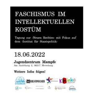 Faschismus im intellektuellen Kostüm - Tagung zur "neuen Rechten" mit Fokus auf dem "Institut für Staatspolitik"